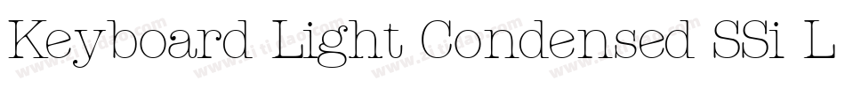 Keyboard Light Condensed SSi Light Condensed字体转换